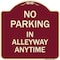 Signmission No Parking in Alleyway Anytime Heavy-Gauge Aluminum Architectural Sign, 18" x 18", BU-1818-23725 A-DES-BU-1818-23725 - alternate 1